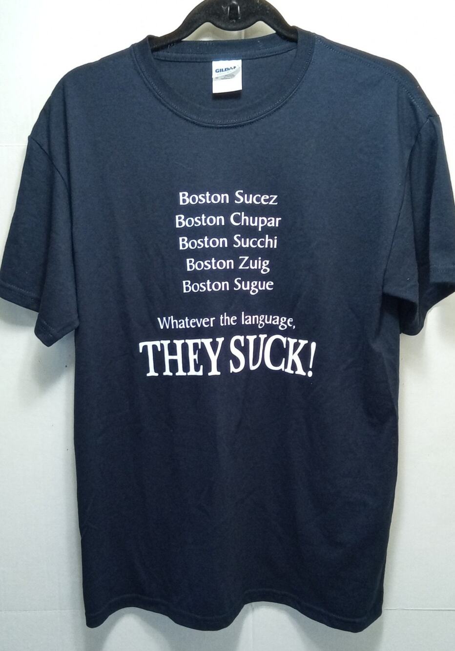 "Boston Sucks" in Different Languages Blue T-Shirt Adult Medium